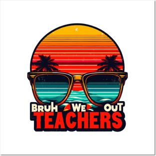 Bruh We Out Teachers Posters and Art